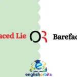 Bold-Faced Lie, or Barefaced Lie