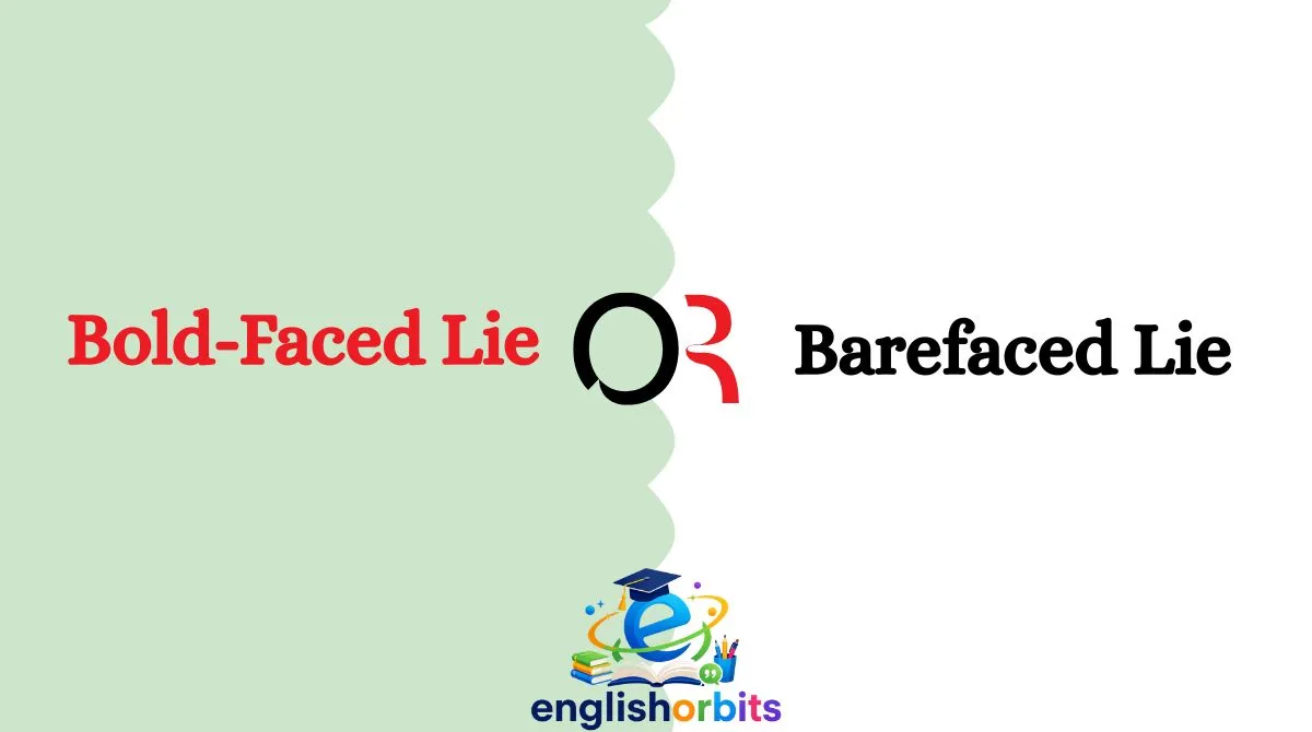 Bold-Faced Lie, or Barefaced Lie