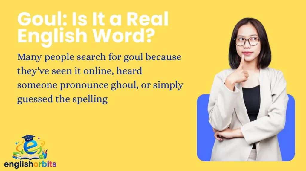Goul: Is It a Real English Word?