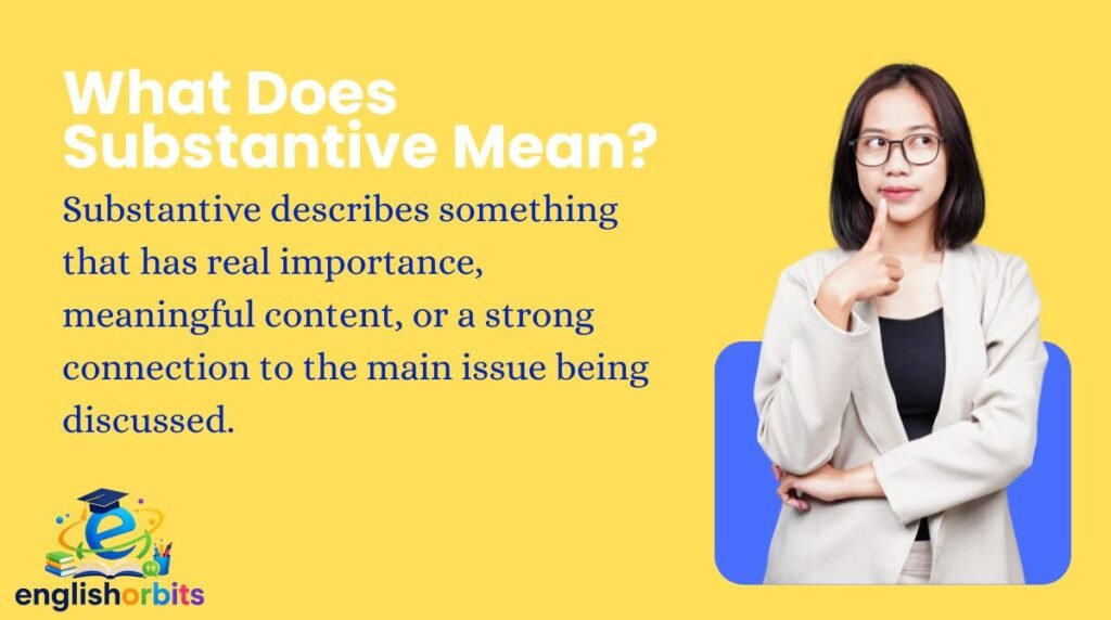 What Does Substantive Mean?