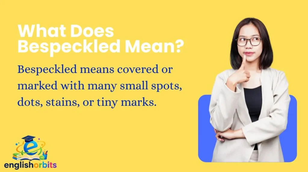 What Does Bespeckled Mean?