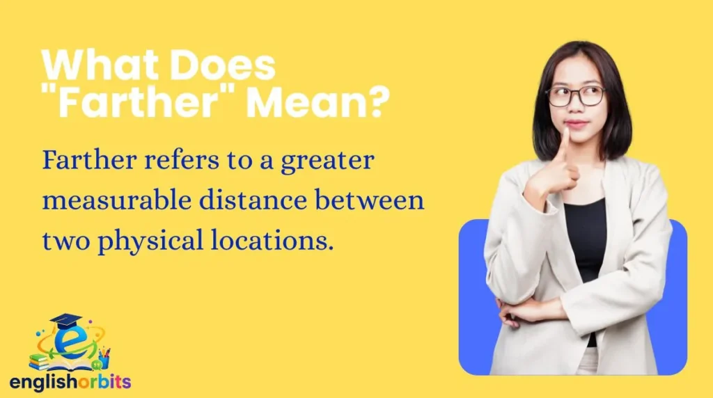 What Does "Farther" Mean?