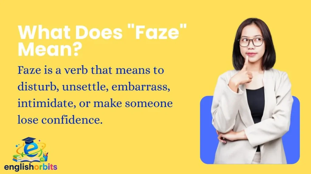 What Does "Faze" Mean?