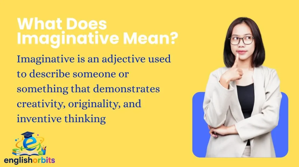 What Does Imaginative Mean?