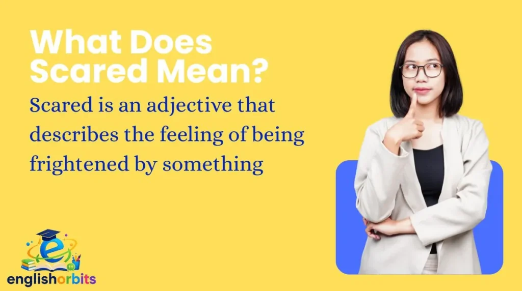 What Does Scared Mean?