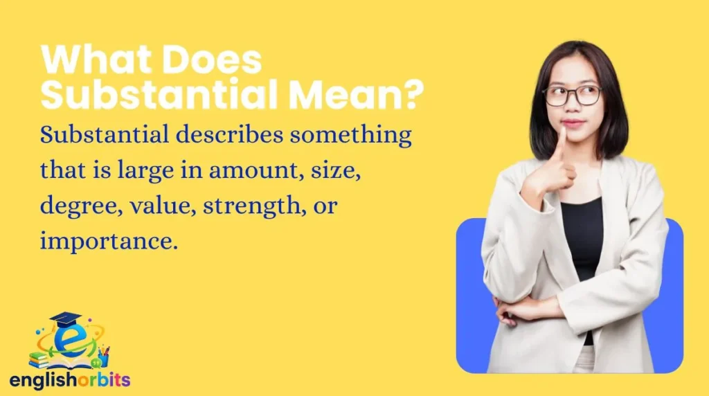 What Does Substantial Mean?
