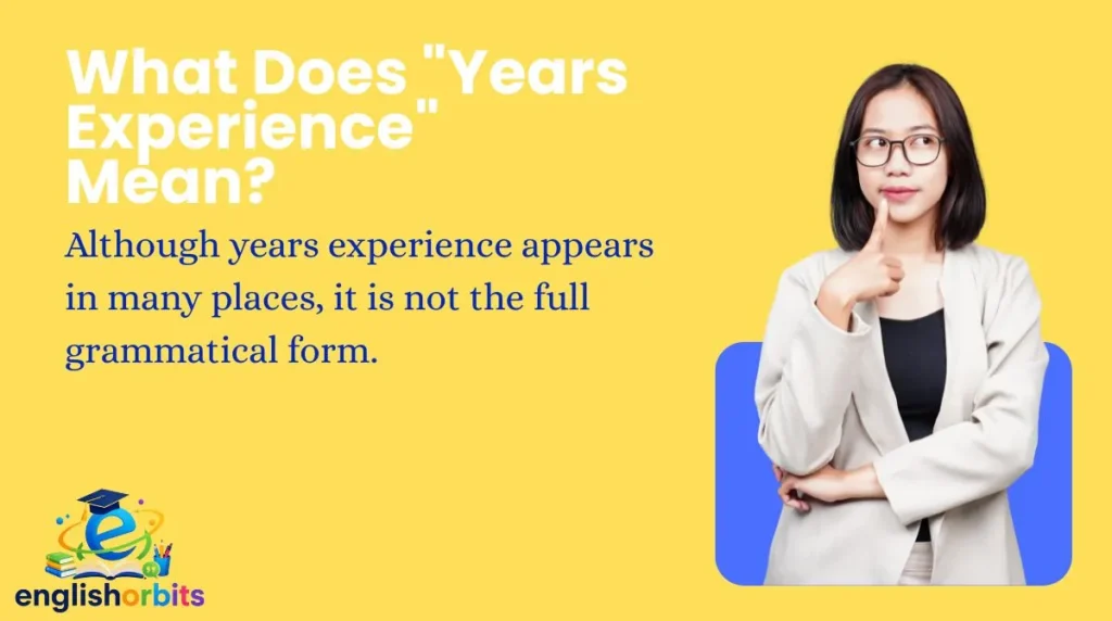 What Does "Years Experience" Mean?