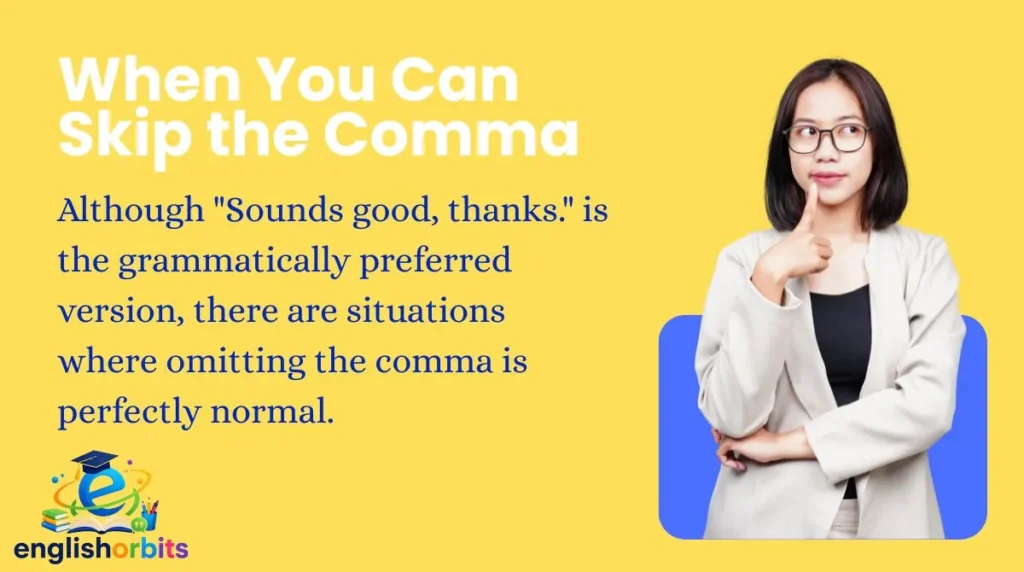When You Can Skip the Comma