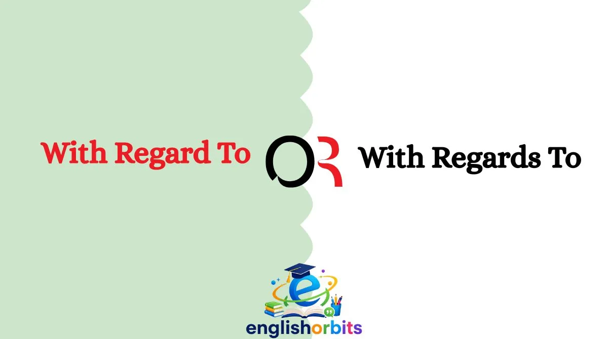 With Regard To or With Regards To